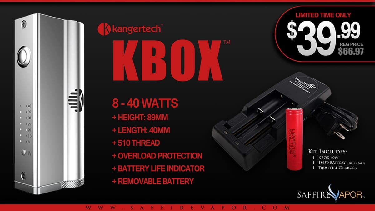 Saffire Vapor ad for the Kangertech Kbox 40W mod kit in silver, priced 39.99 with charger and battery included