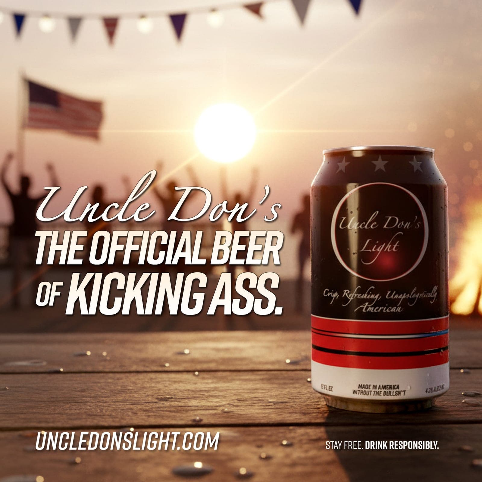 Uncle Don's Light beer can ad on a dock at sunset with an American flag and bonfire, tagline The Official Beer of Kicking Ass